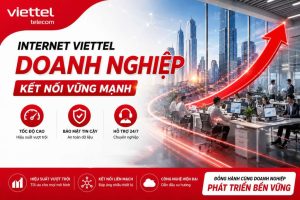 Đăng Ký Internet Viettel Cho Doanh Nghiệp Và Tổ Chức 2026