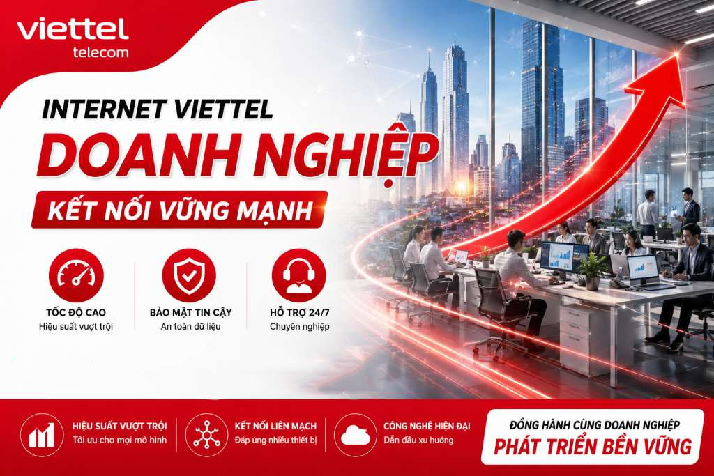 Đăng Ký Internet Viettel Cho Doanh Nghiệp Và Tổ Chức 2026